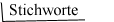 Stichworte
